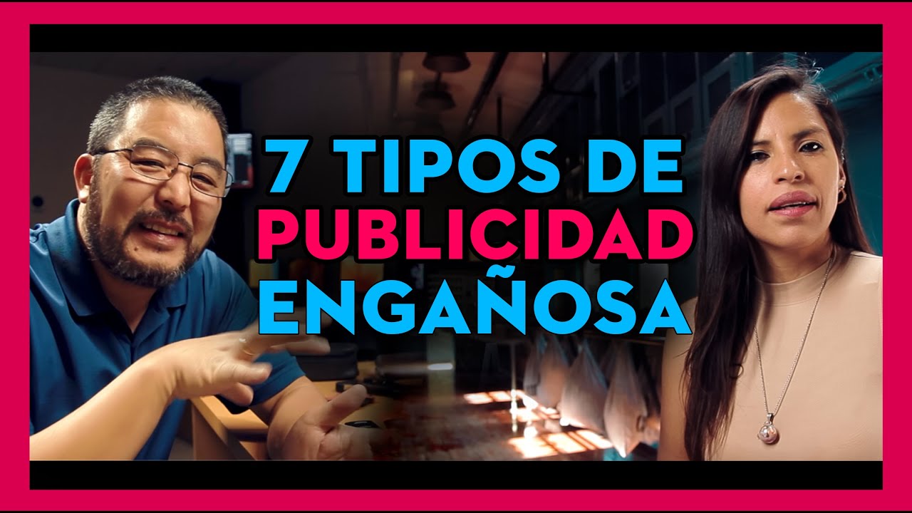 PROFECO Artículo 32 ¿Qué es la PUBLICIDAD ENGAÑOSA? 7 tipos de Publicidad Engañosa en México