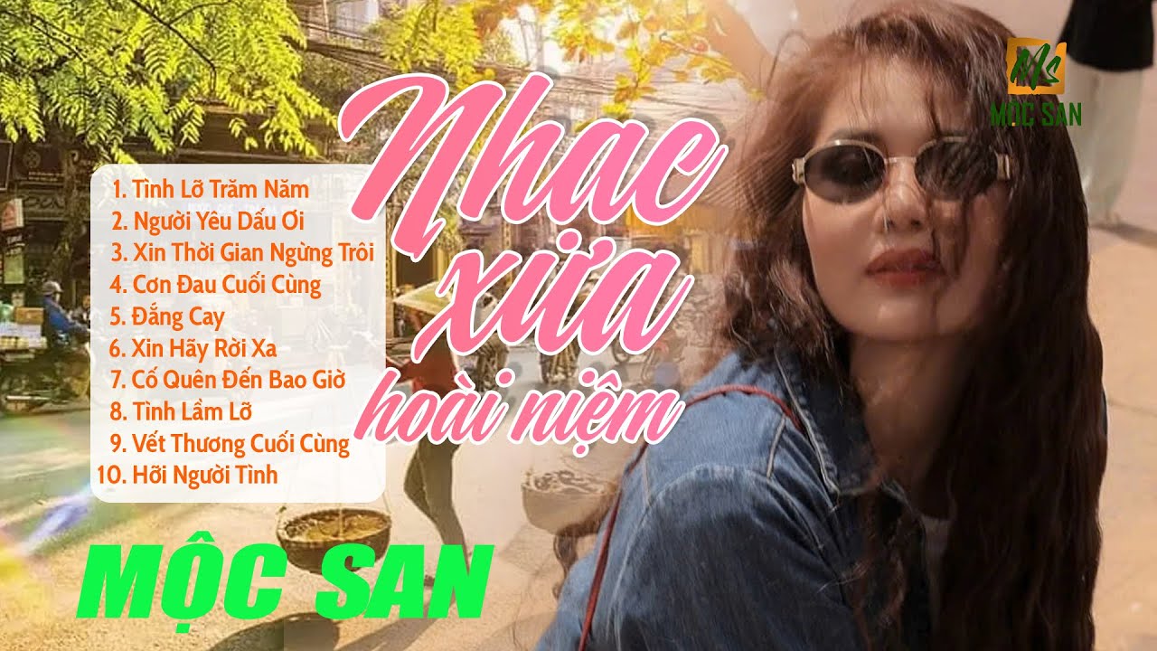 Nhạc Tình Mộc San || Nhạc Trữ Tình Bất Hủ
