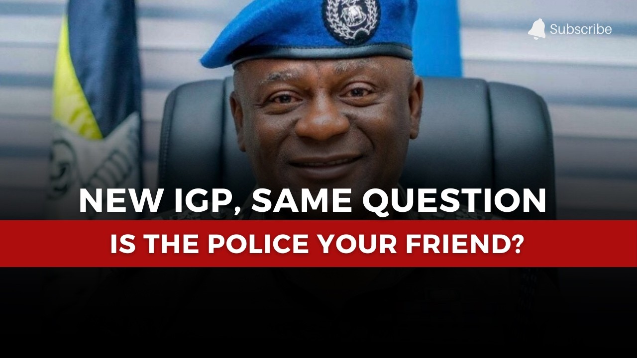 New IGP, Same Question: Is the Police Your Friend?