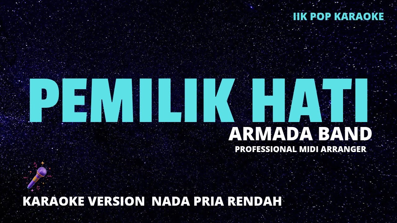 KARAOKE PEMILIK HATI || NADA PRIA || ARMADA