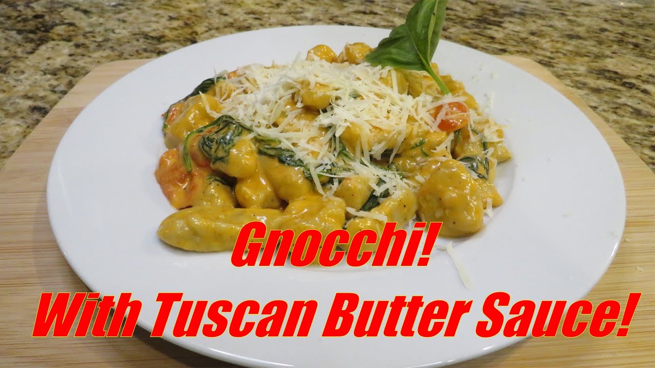 Gnocchi with Tuscan Butter Sauce!