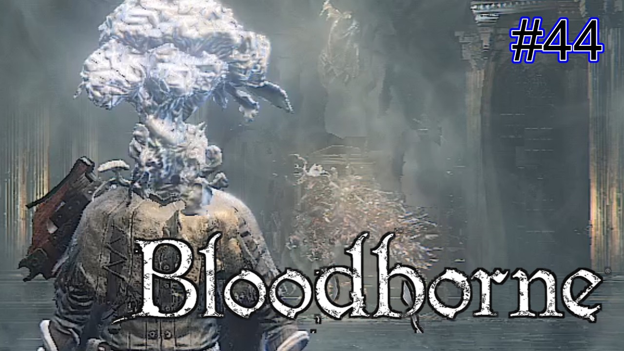 【Bloodborne】強敵ローレンス再び！次こそ勝ちたい！！終わったら全盛り聖杯ダンジョンします！　＃3周目　＃４４【PS5】
