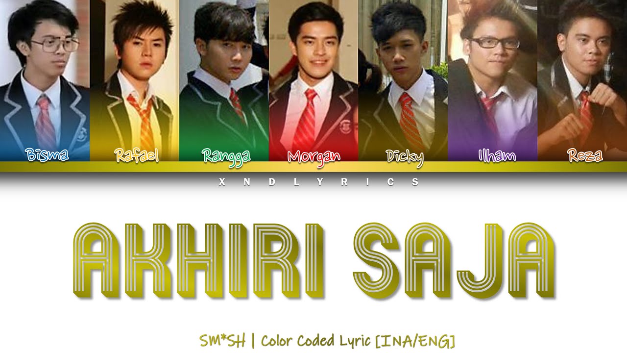 SMASH - Akhiri Saja (Color Coded Lyrics/Lirik INA/ENG)