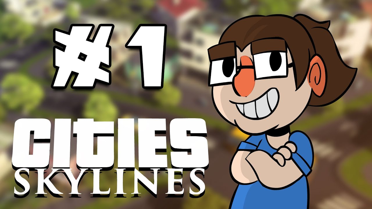 Let's Play Cities: Skylines - Episode 1