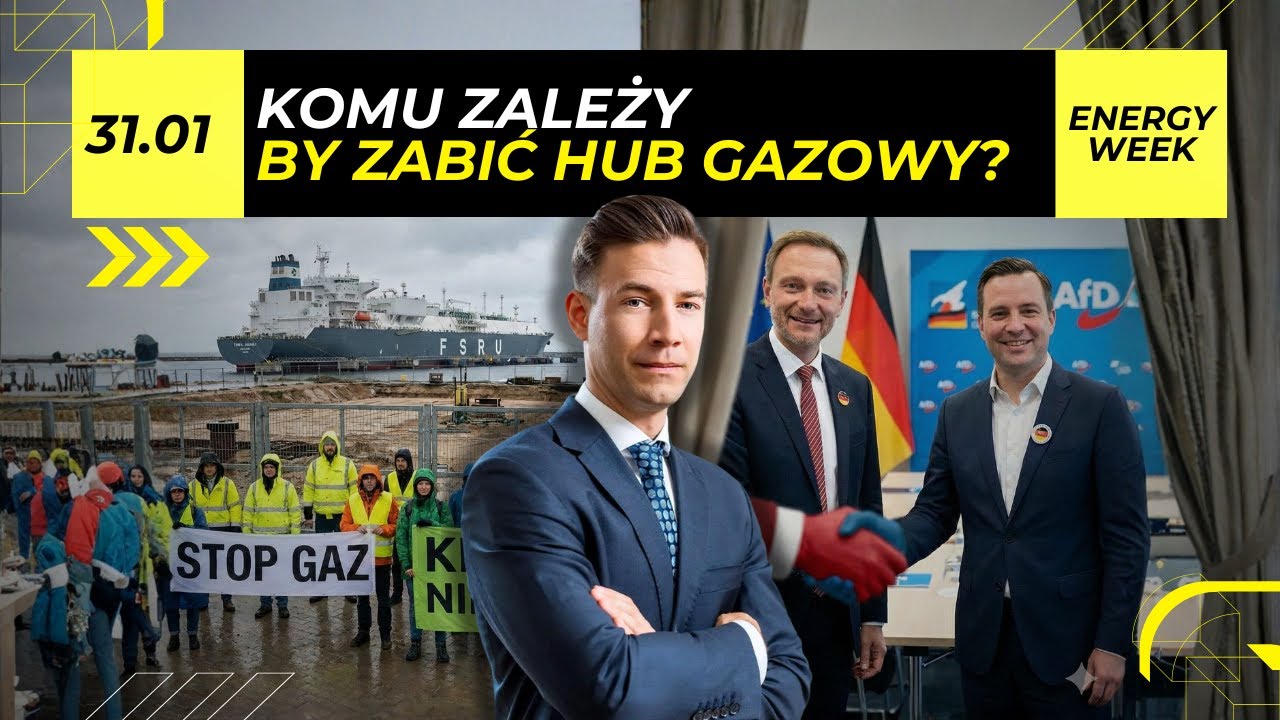 Polski HUB gazowy KONTRA aktywiści i ekstremiści. Energy Week