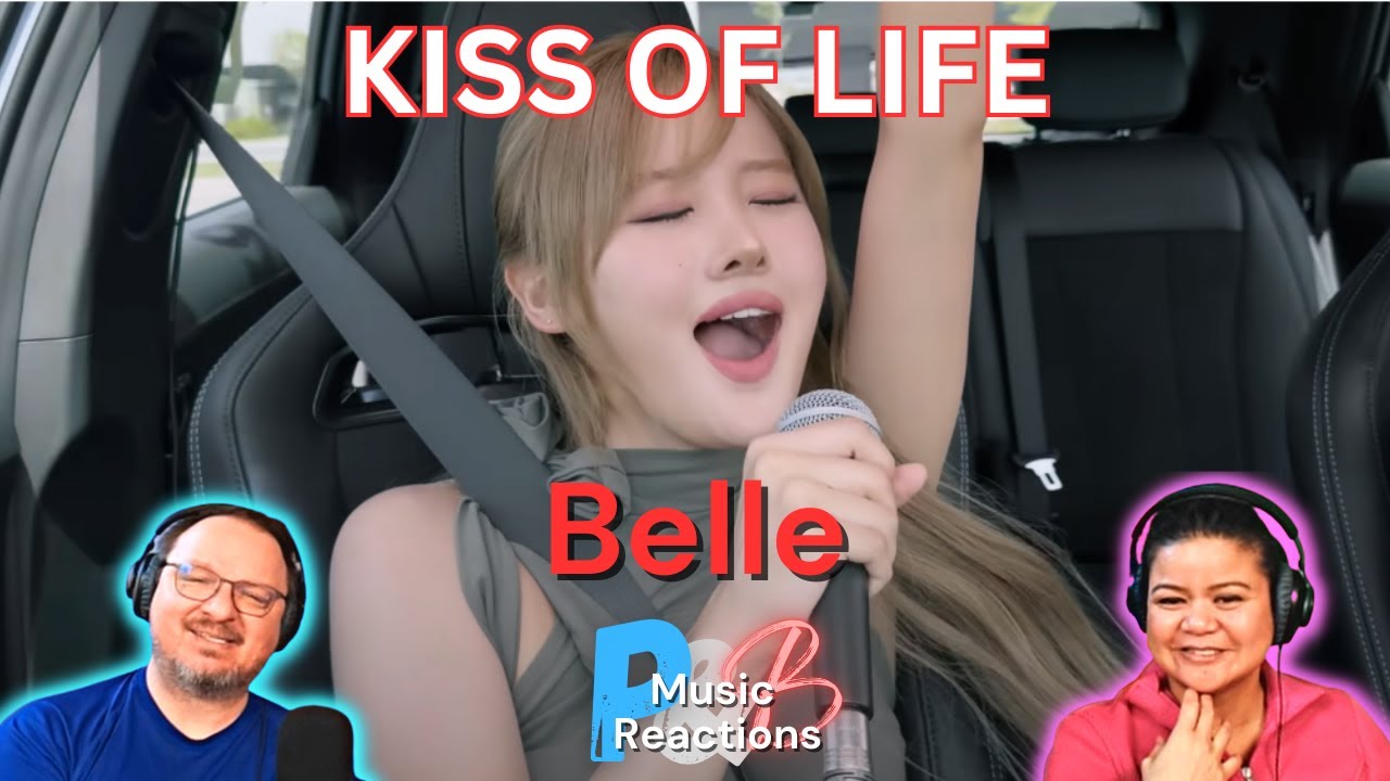 Kiss of Life (Belle shows us why she is the MAIN VOCAL IN A DRIFT CAR!) Couples Reaction!