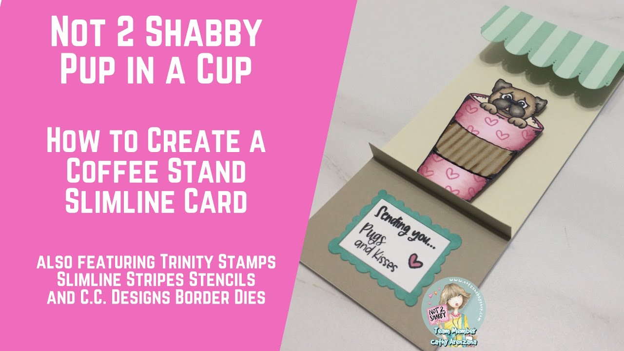 Not 2 Shabby | Pup in a Cup | How to Create a Coffee Stand Slimline Card - Awning & Countertop & all