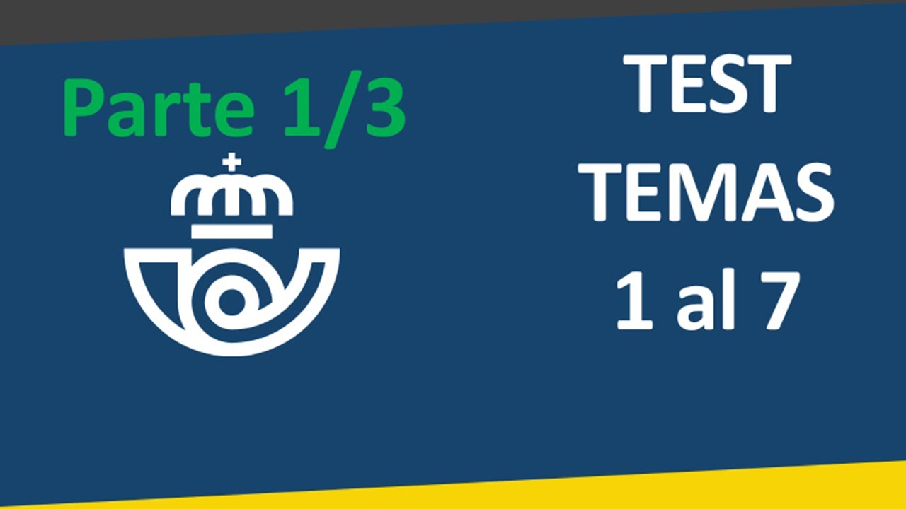 Test temas 1 al 7 (parte 1/3) Oposiciones Correos 2020