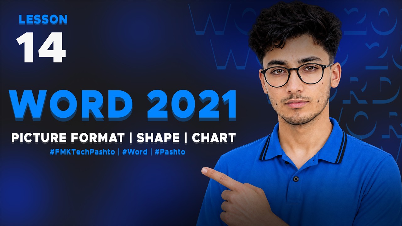 Microsoft Word in Pashto | Picture Format, Shape, Chart & Screenshot in MS Word 14 | FMK Tech - پښتو