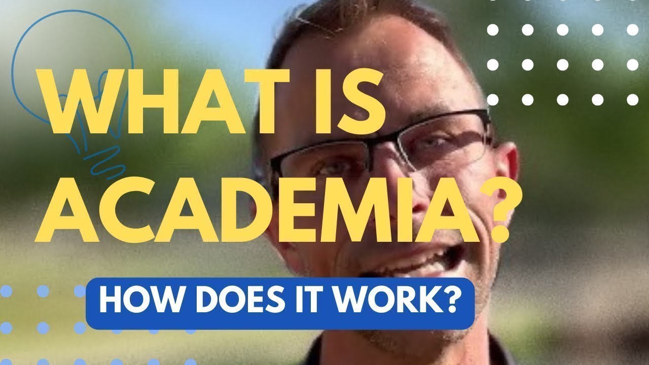 What Is Academia And How Does It Work?