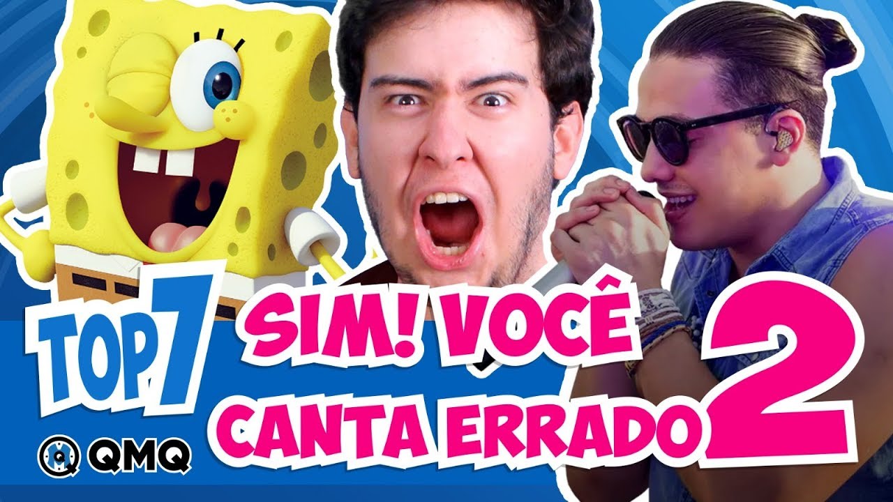 Músicas que você canta ERRADO 2 | Top 7 | QMQ S03E60