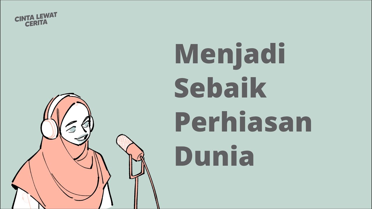 Menjadi Sebaik Perhiasan Dunia