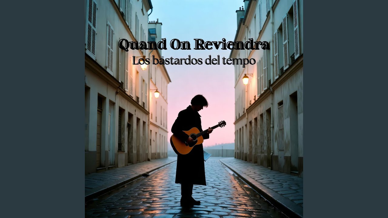 Quand On Reviendra