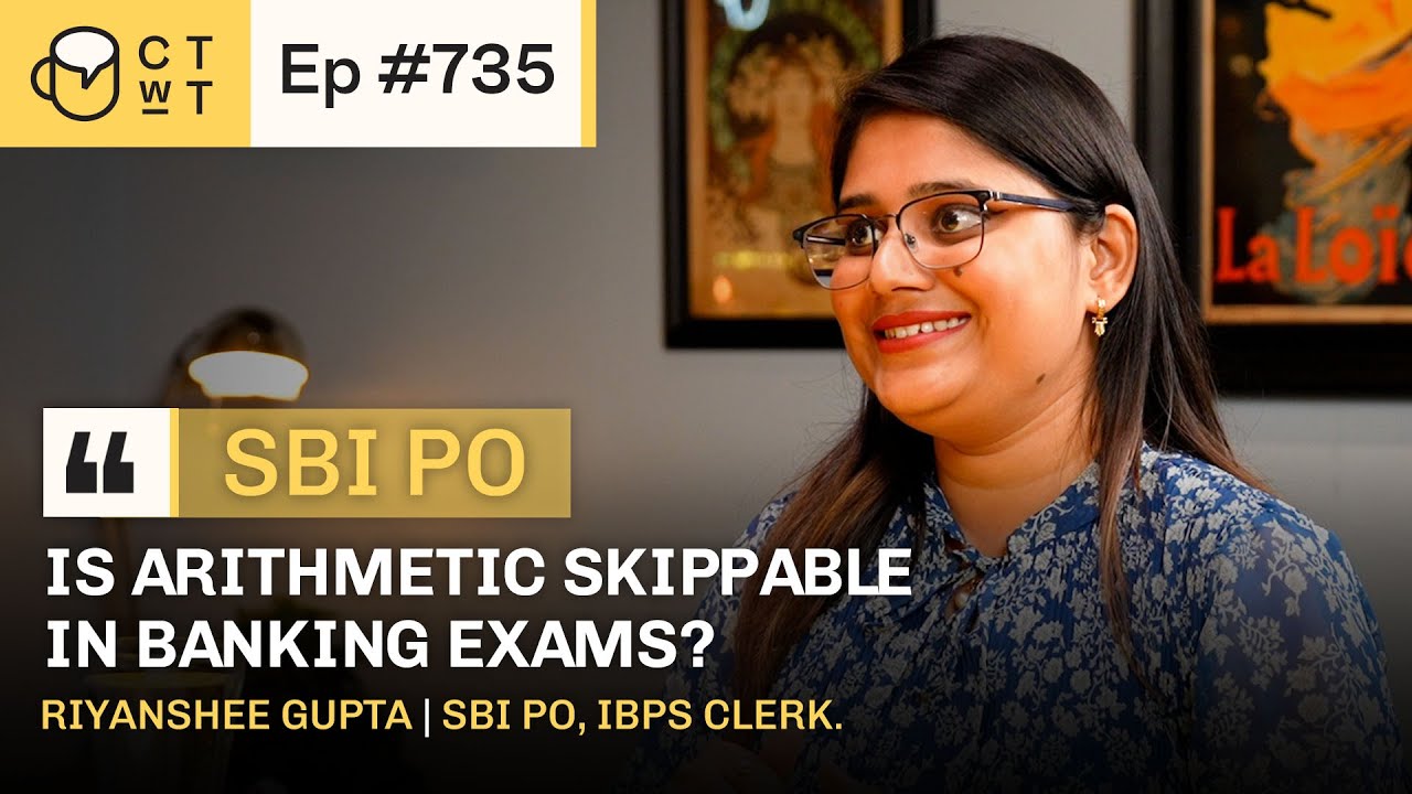 CTwT E735 - SBI PO Topper Riyanshee Gupta | IBPS Clerk | Commerce