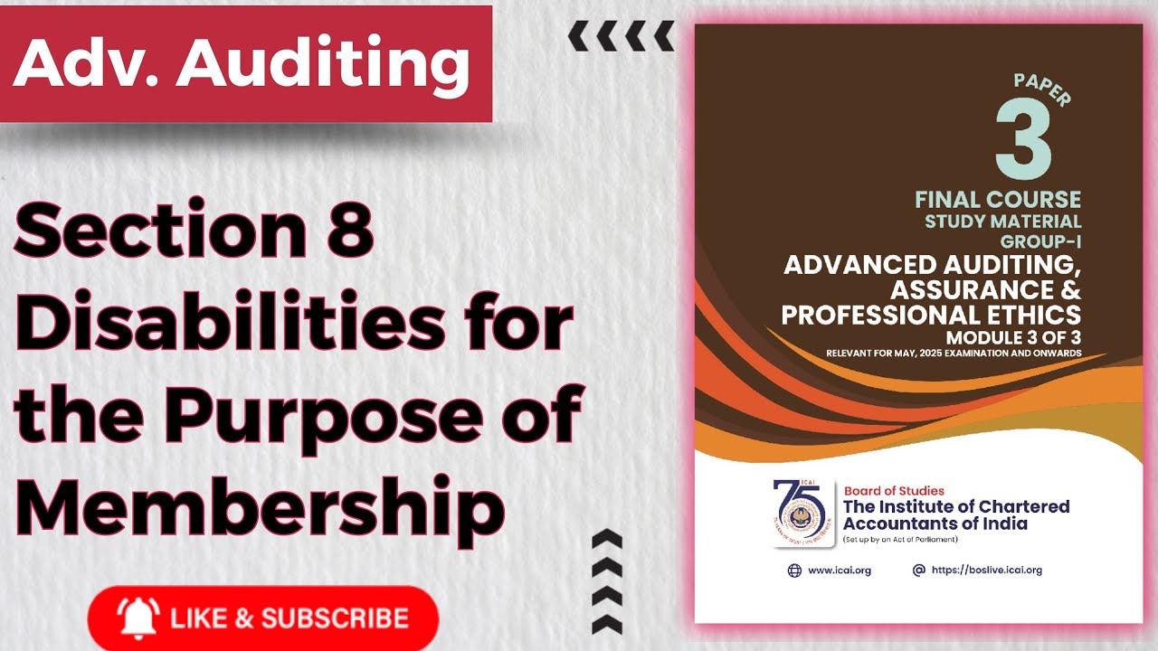 Section 8 | Disabilities for the Purpose of Membership | Advance Auditing And Professional Ethics 