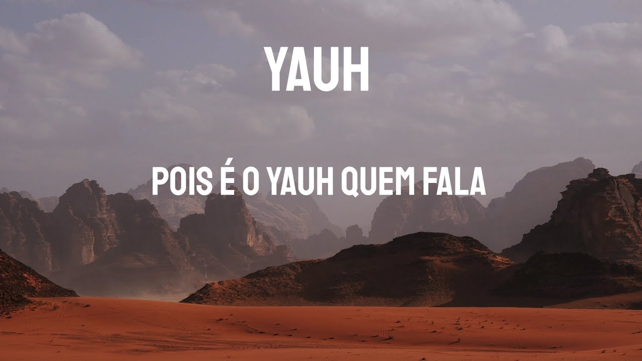 Pois É O YAUH Quem Fala 