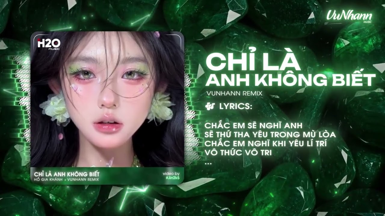 Chỉ Là Anh Không Biết (Bản Hot TikTok) - Hồ Gia Khánh x VuNhann🎼Em Nào Đâu Biết Bao Suy Tư Chất Đầy