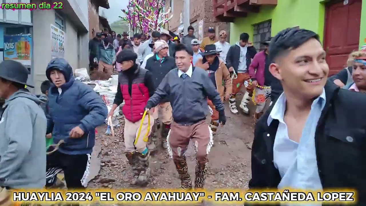 resumen dia 22 /  EL ORO AYAHUAY 2024  /  FAMILIA CASTAÑEDA LOPEZ