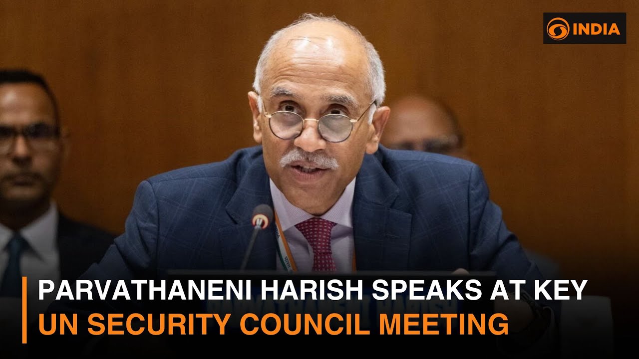 Parvathaneni Harish Speaks at Key UN Security Council Meeting