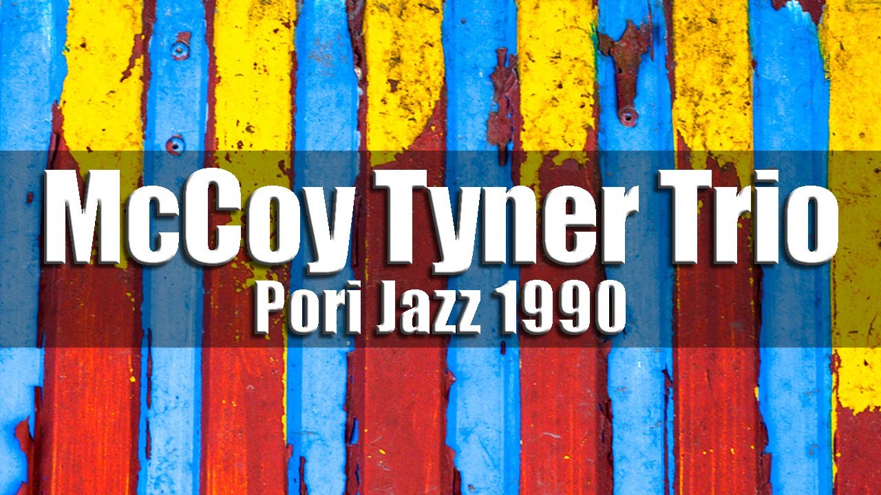 McCoy Tyner Trio feat. Freddie Hubbard & Ralph Moore - Pori Jazz 1990