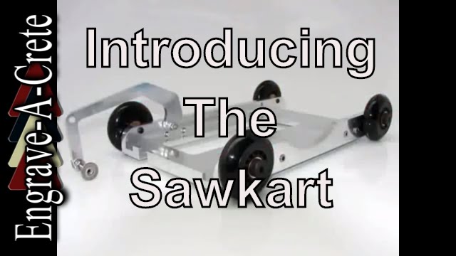 Engrave-A-Crete: Sawkart