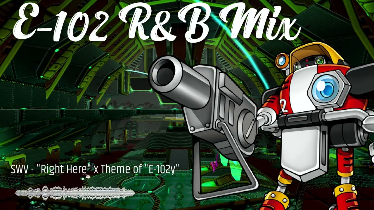 E-102 R&B Mix | Sonic Adventure | SWV Right Here
