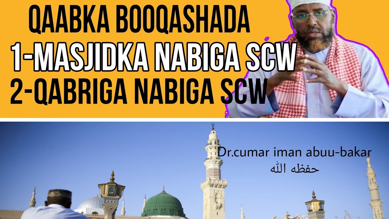 Booqashada masjidka Nabiga scw iyo Qabriga Nabiga Scw maxaa lagaa rabaa maxaa xaaraan kaa ah