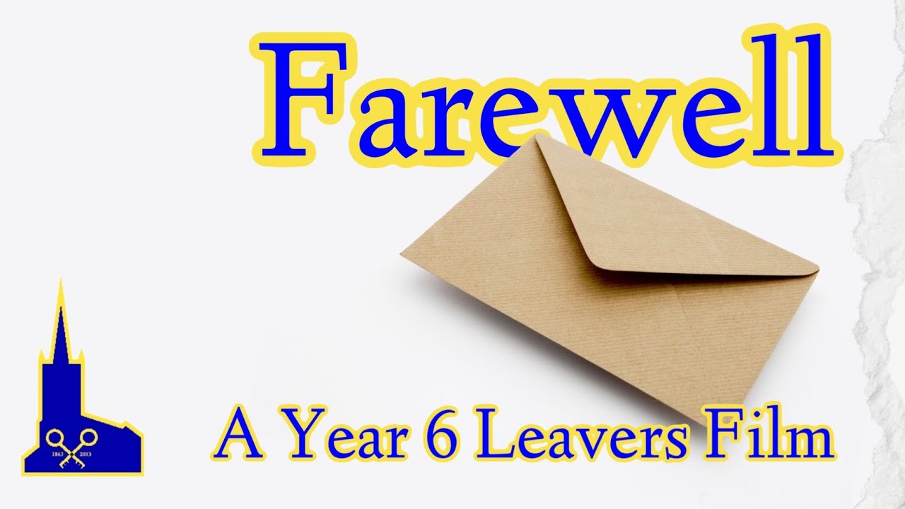 Farewell (A Year 6 Leavers Film)