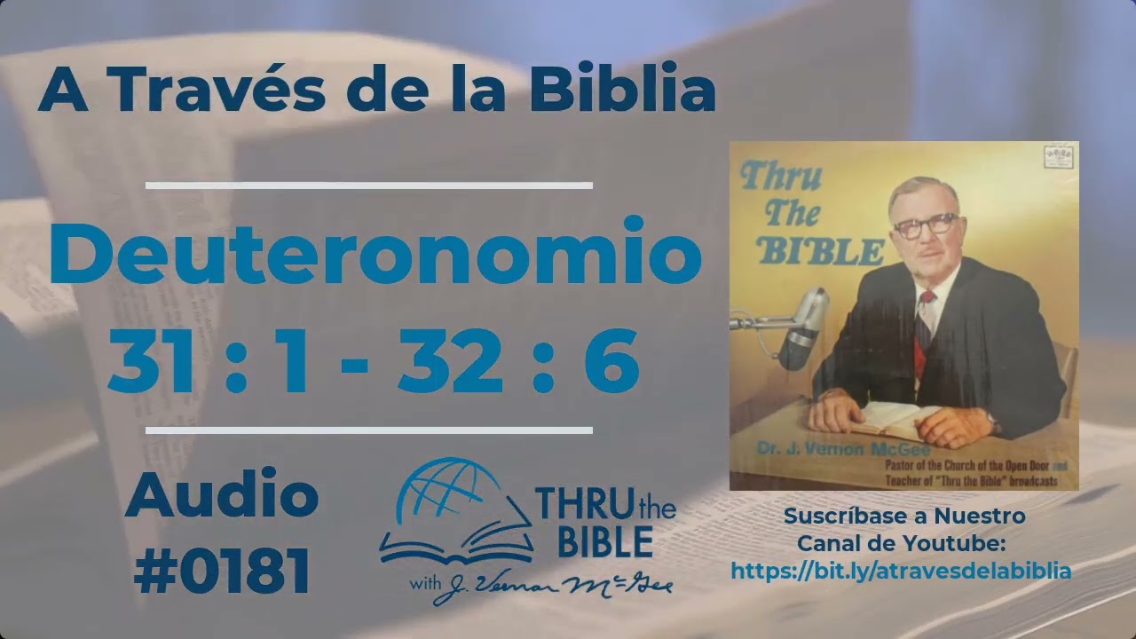 Deuteronomio 31 : 1 - 32 : 6  Dr J Vernon McGee #0181 #atravesdelabiblia  #deuteronomio