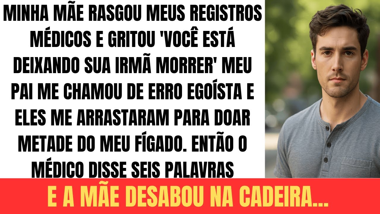 Eles exigiram meu fígado, mas o teste de DNA mudou tudo.