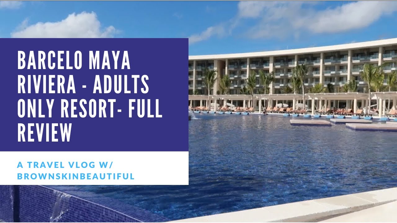 Barcelo Maya Riviera - Adults Only Resort - FULL IN DEPTH REVIEW - Newly Open
