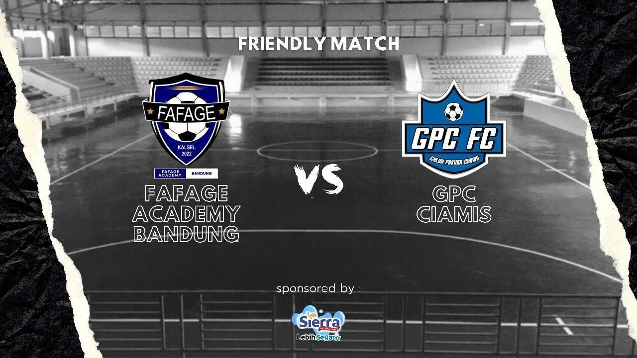 FRIENDLY MATCH FAFAGE ACADEMY BANDUNG Vs GPC CIAMIS