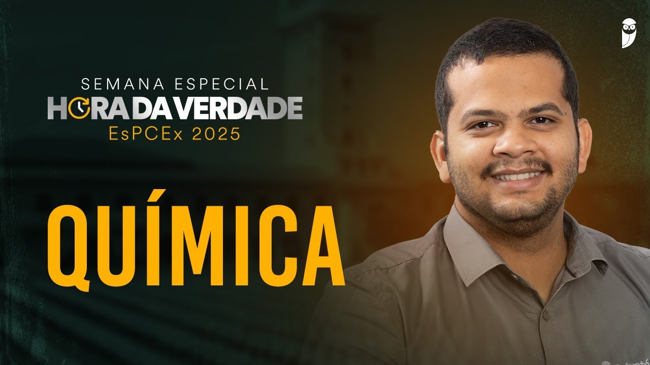 Hora da Verdade - Operação Campinas - EsPCEx 2025 - Química - Prof. Thiago Cardoso