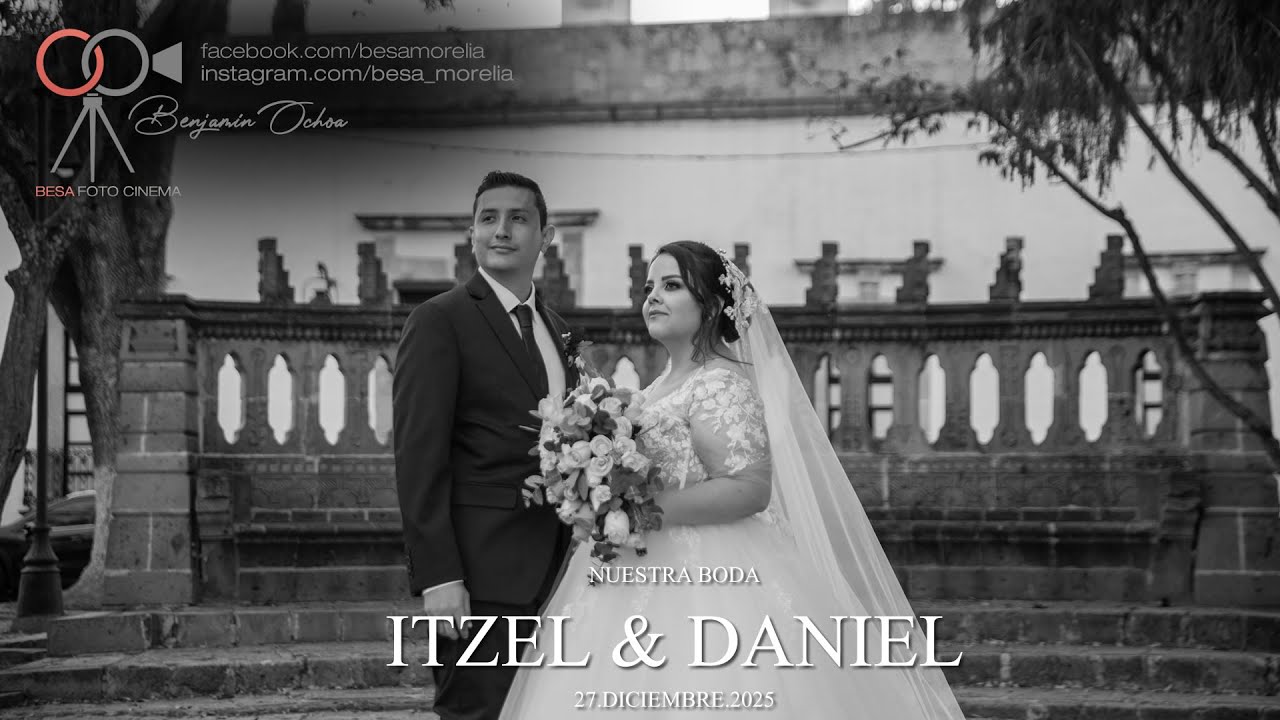 ITZEL & DANIEL . Wedding Short Film | BESA FOTO CINEMA