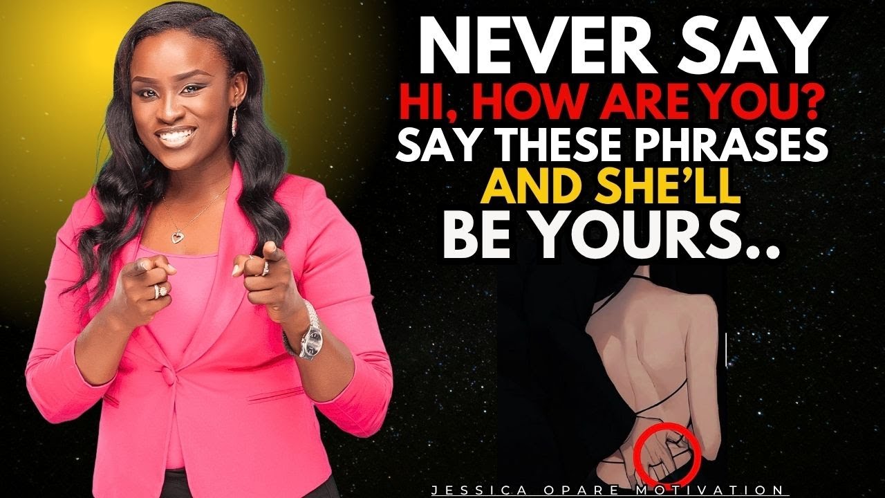 if You Say This, No Woman Will Resist! | JESSICA OPARE MOTIVATIONAL SPEECH