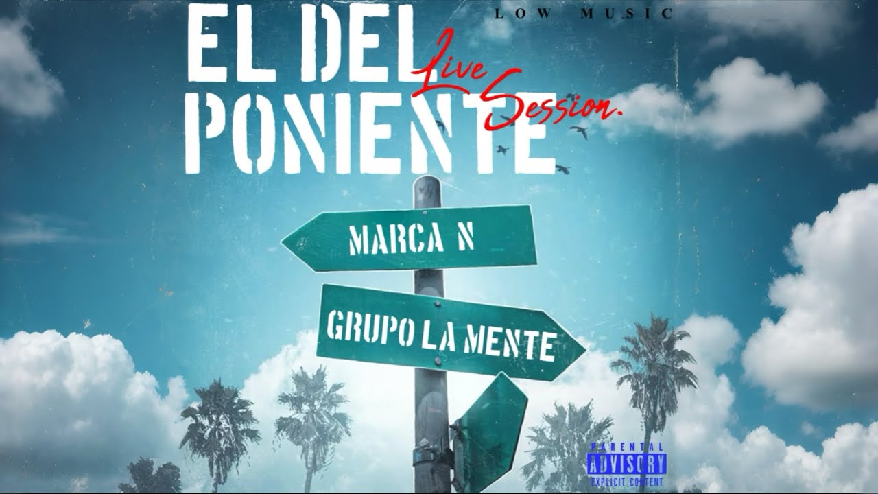 El Del Poniente - Grupo La Mente ft. Marca N 