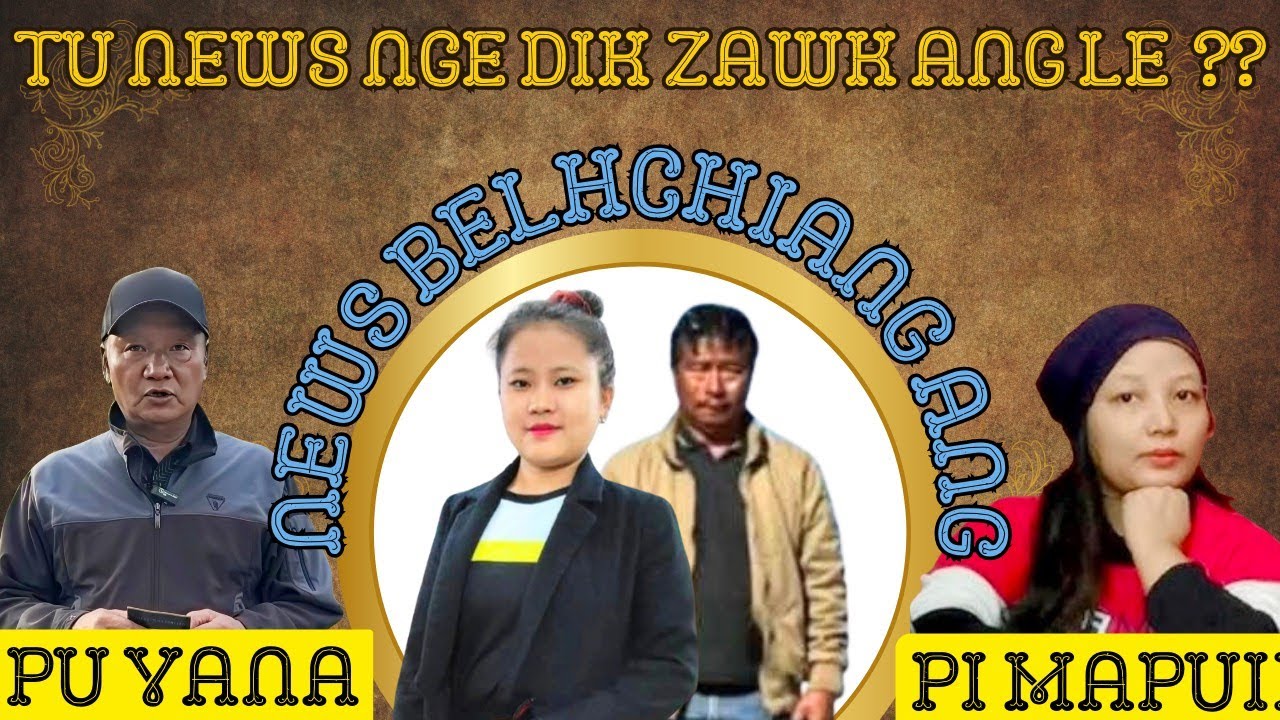 Pu Vana Vs Pu Nightmari/Tu News nge rintlak zawk ang le, belchiang ang aw.