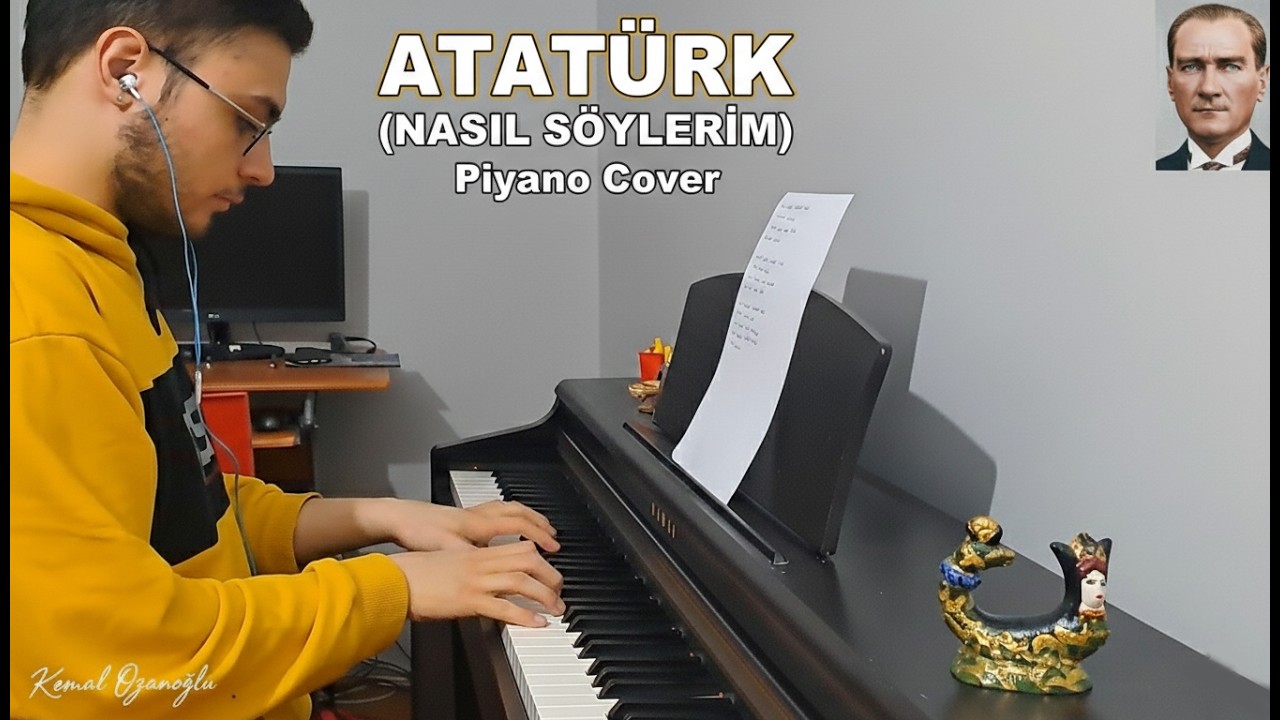 Atatürk (Nasıl Söylerim) - Aslıgül Ayas | Piyano Cover - Kemal Ozanoğlu