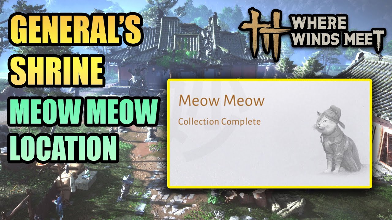 Meow Meow Location General's Shrine 100% Exploration WHERE WINDS MEET