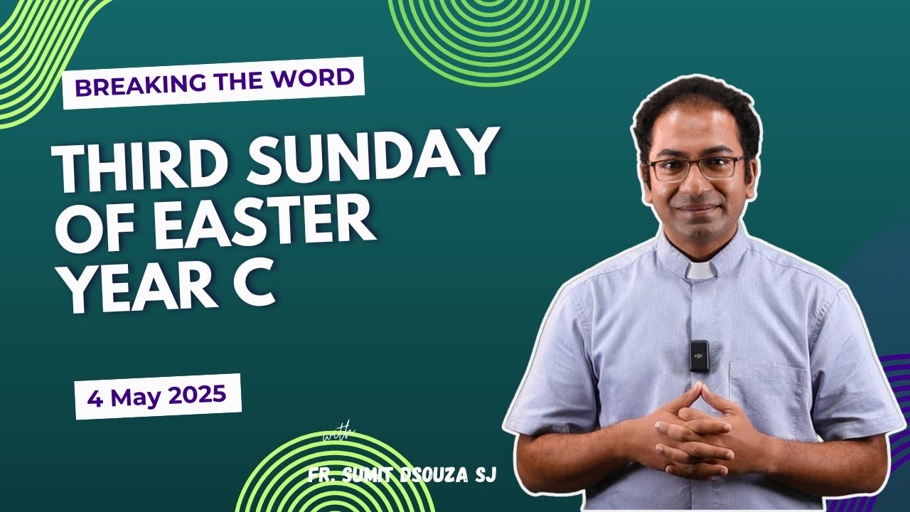 Homily 3rd Sunday of Easter Year C I Homily 4 May 2025 Year C