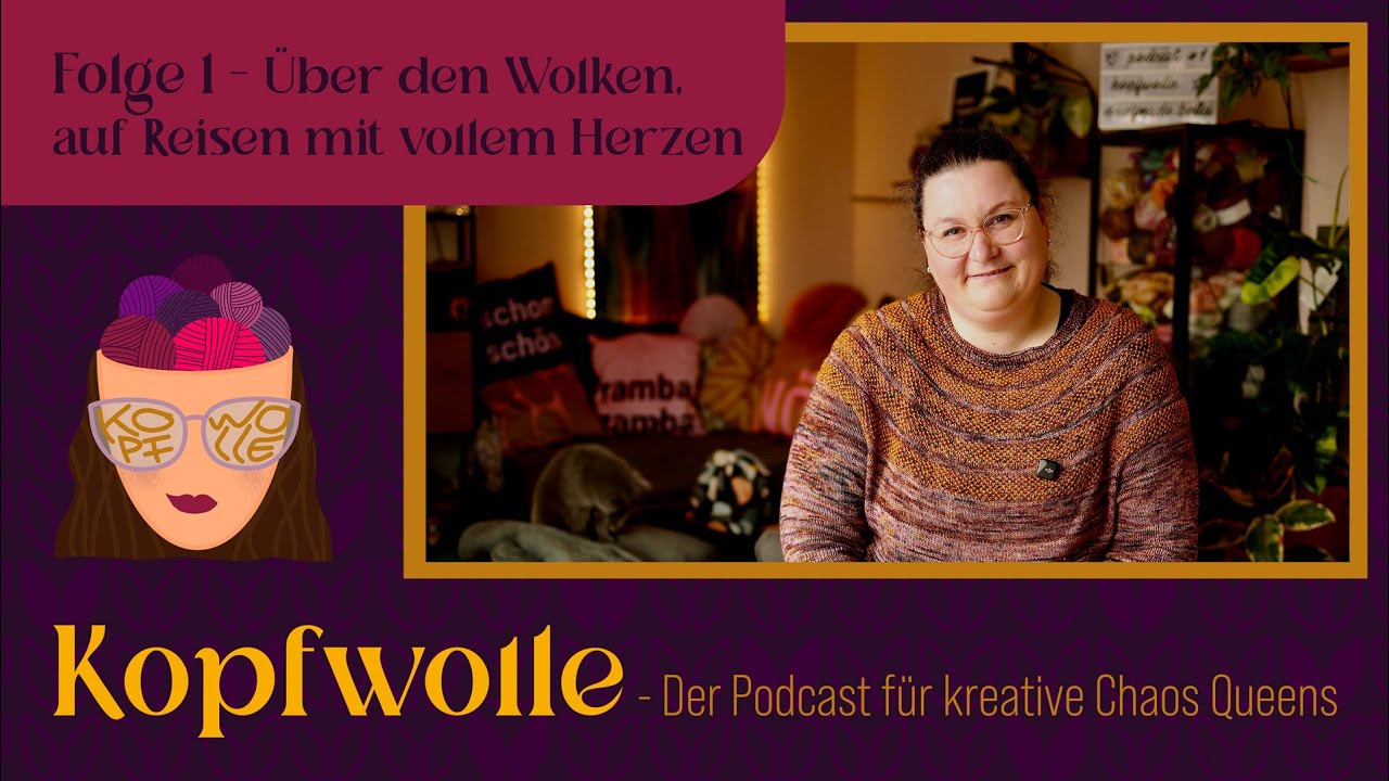 Kopfwolle - Folge 1 - Über den Wolken, auf Reisen mit vollem Herzen