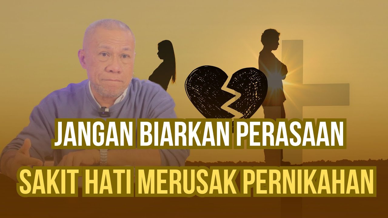 Renungan Kristen - Jangan Biarkan Perasaan Sakit Hati Merusak Pernikahan Mu