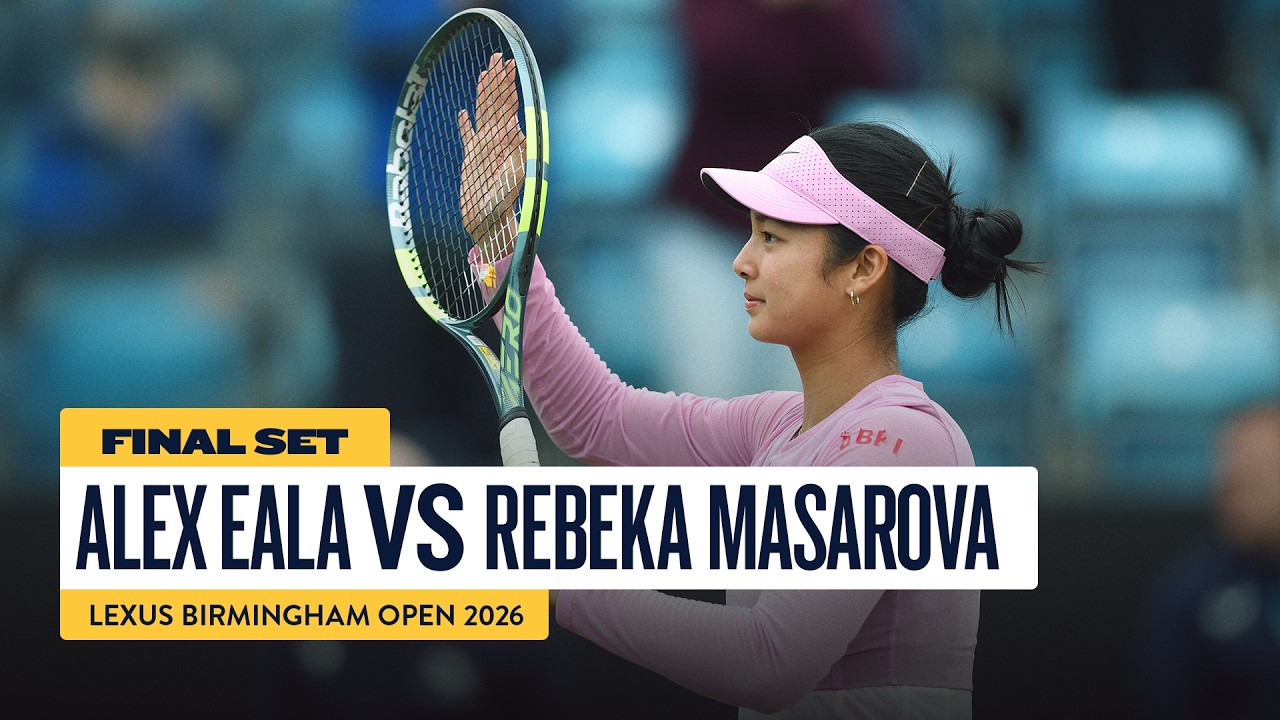 Eala wins decider 🔥 | Alexandra Eala v Rebeka Masarova | Full Final Set | Lexus Birmingham Open 2026