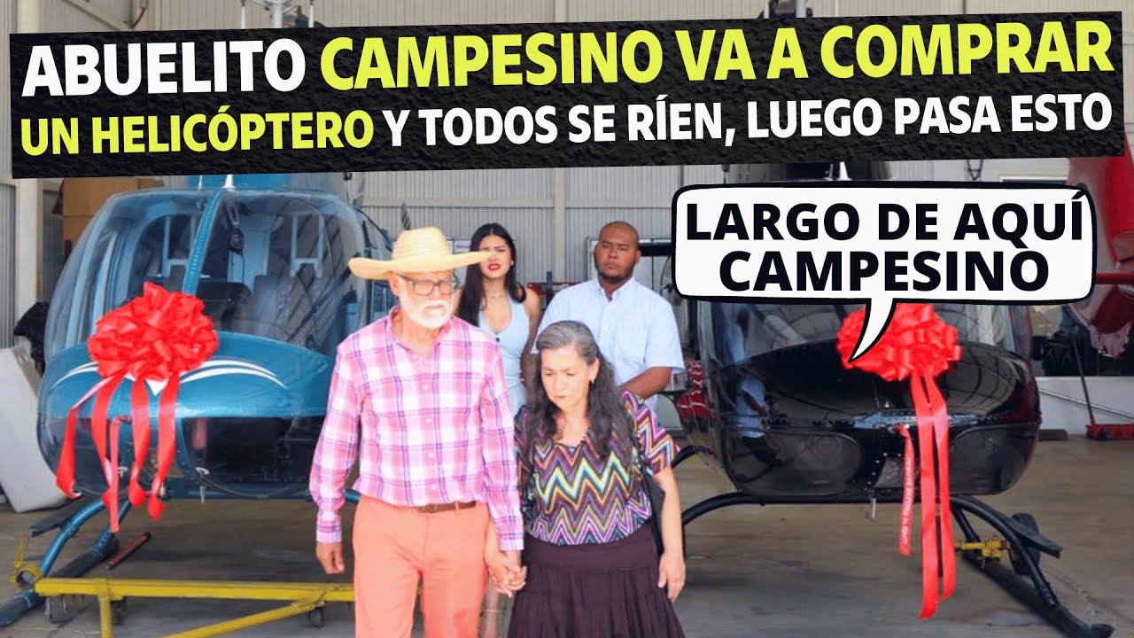 Abuelito campesino va a comprar un helicóptero y todos se ríen, luego pasa esto.
