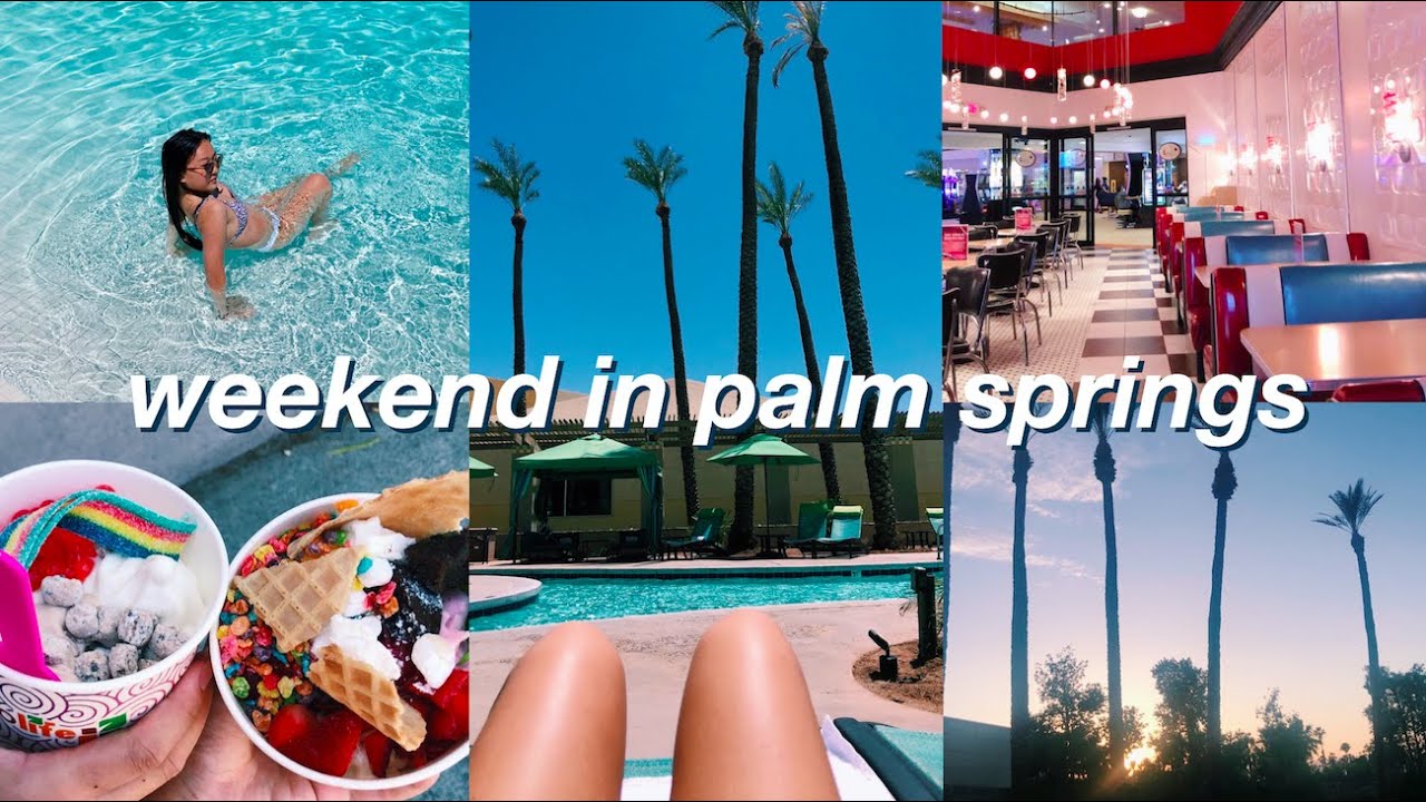 SUMMER WEEKEND IN MY LIFE 2020 // Palm Springs Vacation Vlog