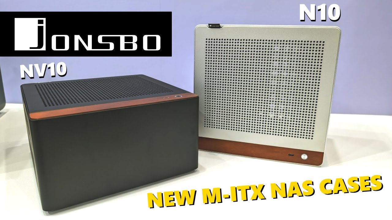 Jonsbo N10 and NV10 NAS ITX Case Revealed @COMPUTEXTAIPEIshow
