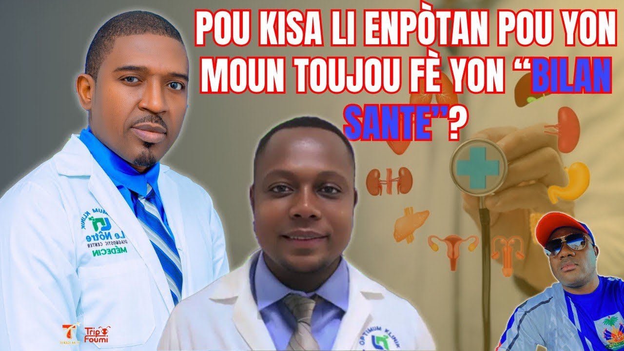 Poukisa li enpòtan pou n fè yon bilan sou sante n? Anpil moun pa janm fè sa, tande sa ki ka rive w !