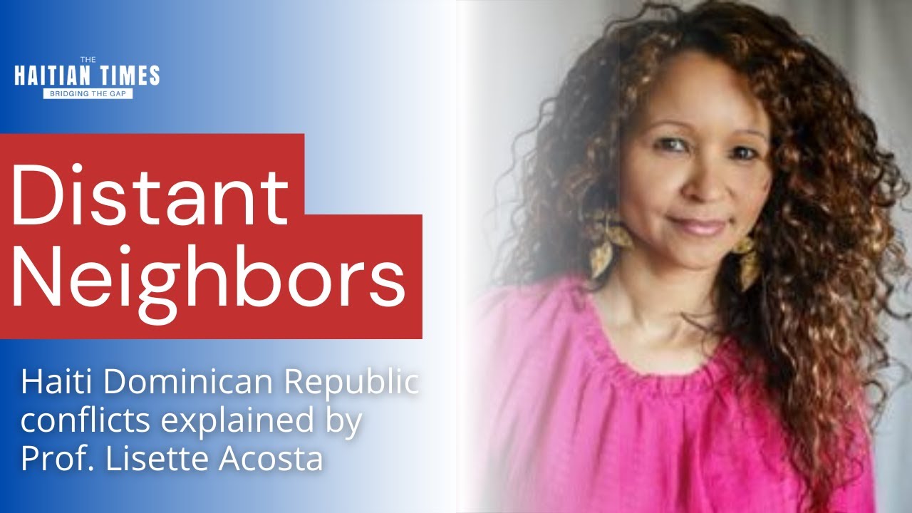 Explained: Why Haiti & the Dominican Republic are at odds