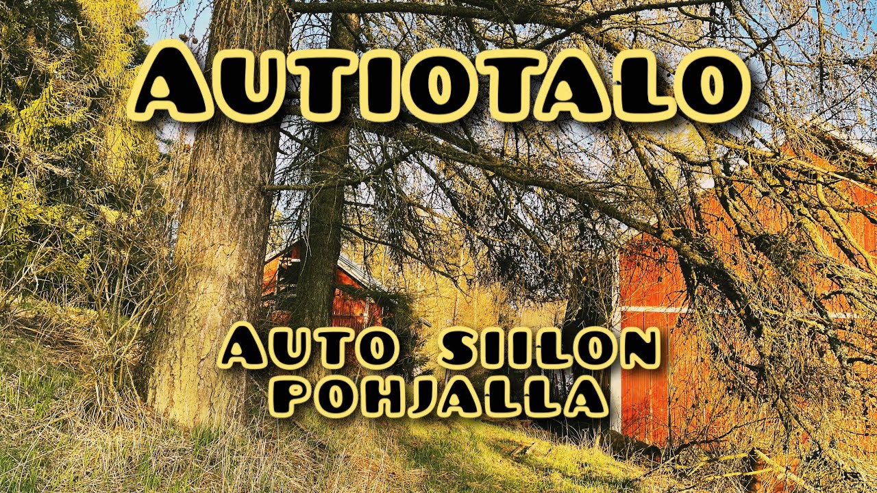 Autiotalo & auto siilon pohjalla