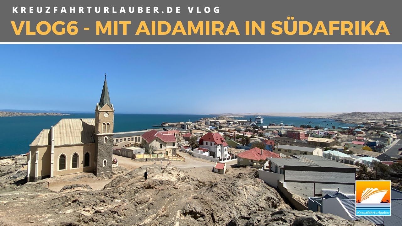 #VLOG6: Mit AIDAmira in Südafrika: Lüderitz und Abschied - AIDA Cruises